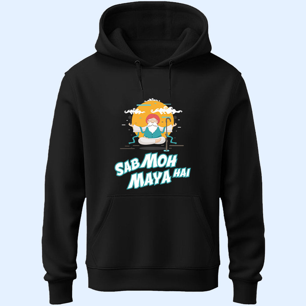 Sab Moh Maya Unisex Hoodie