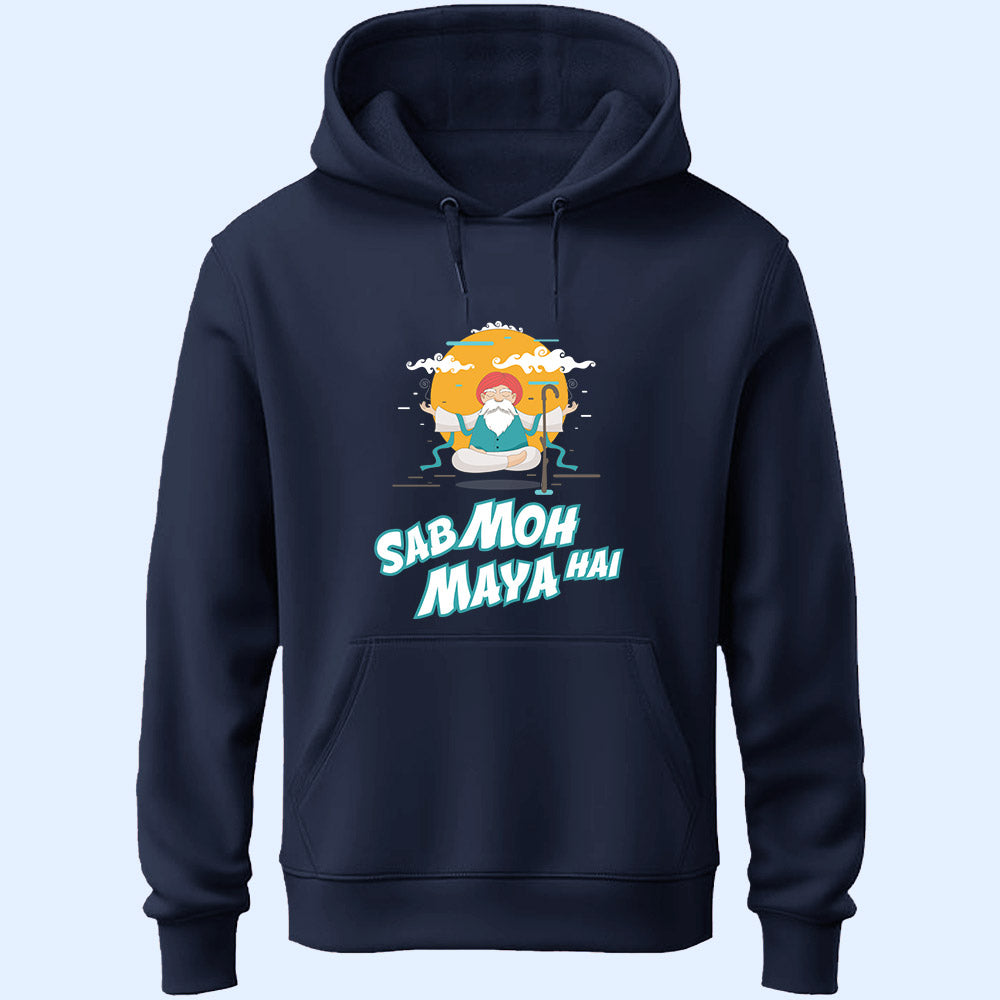 Sab Moh Maya Unisex Hoodie