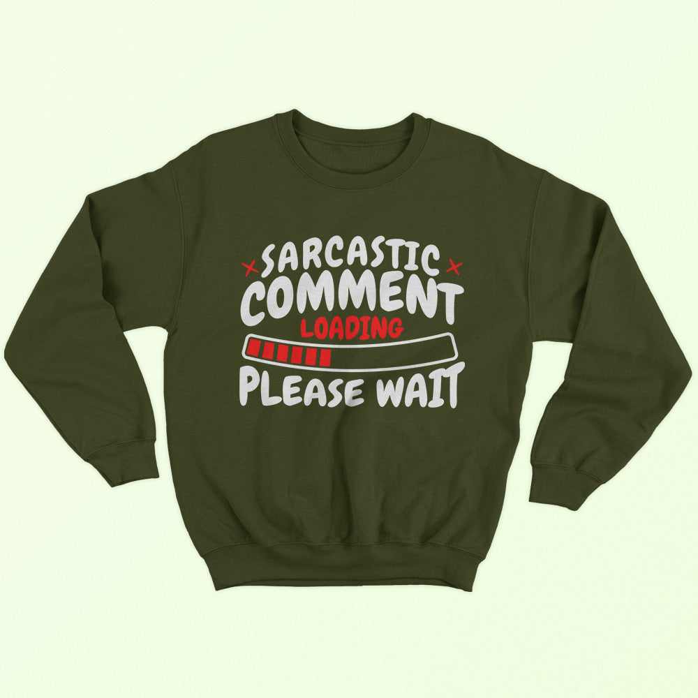 Sarcastic Comment Sweatshirt - Soul & Peace
