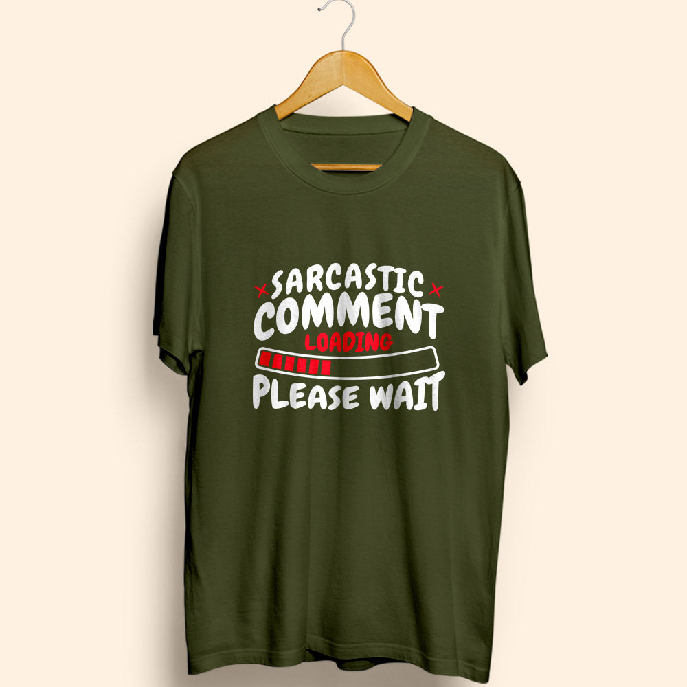 Sarcastic Comment Half Sleeve T-Shirt - Soul & Peace