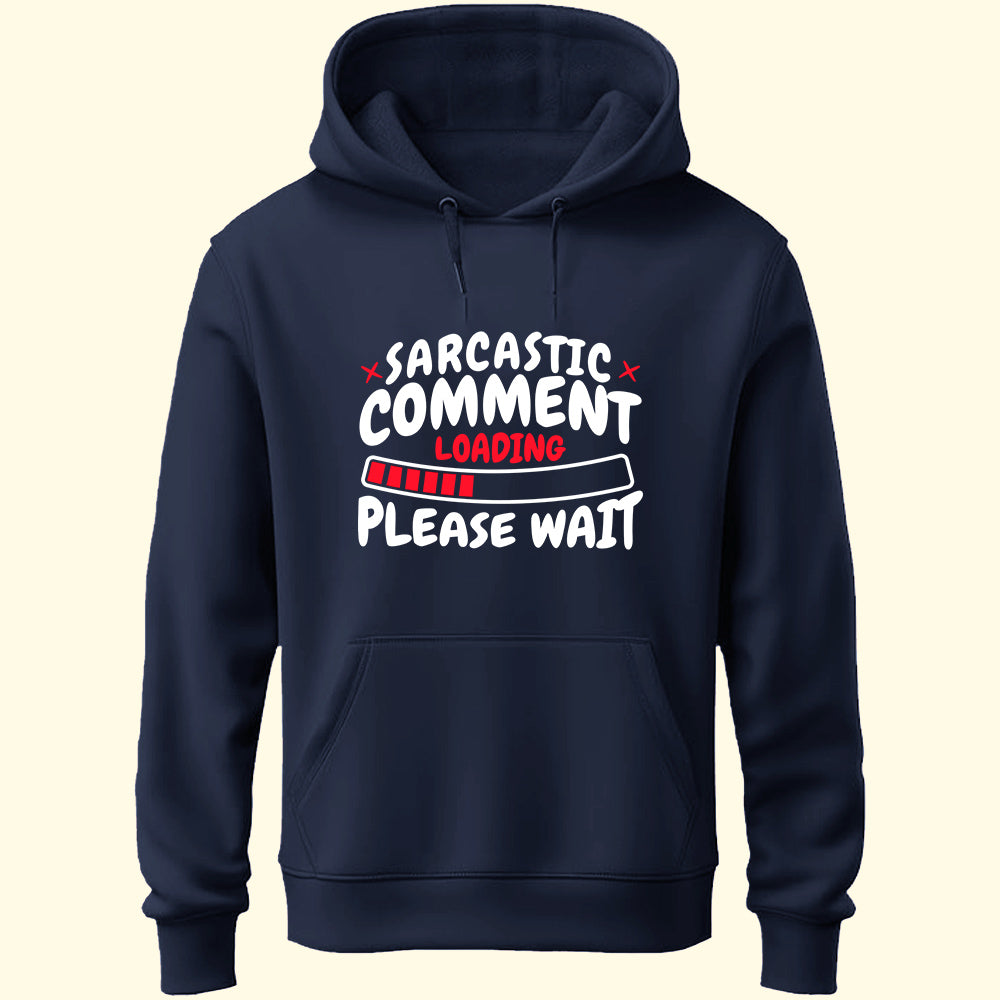 Sarcastic Comment Unisex Hoodie