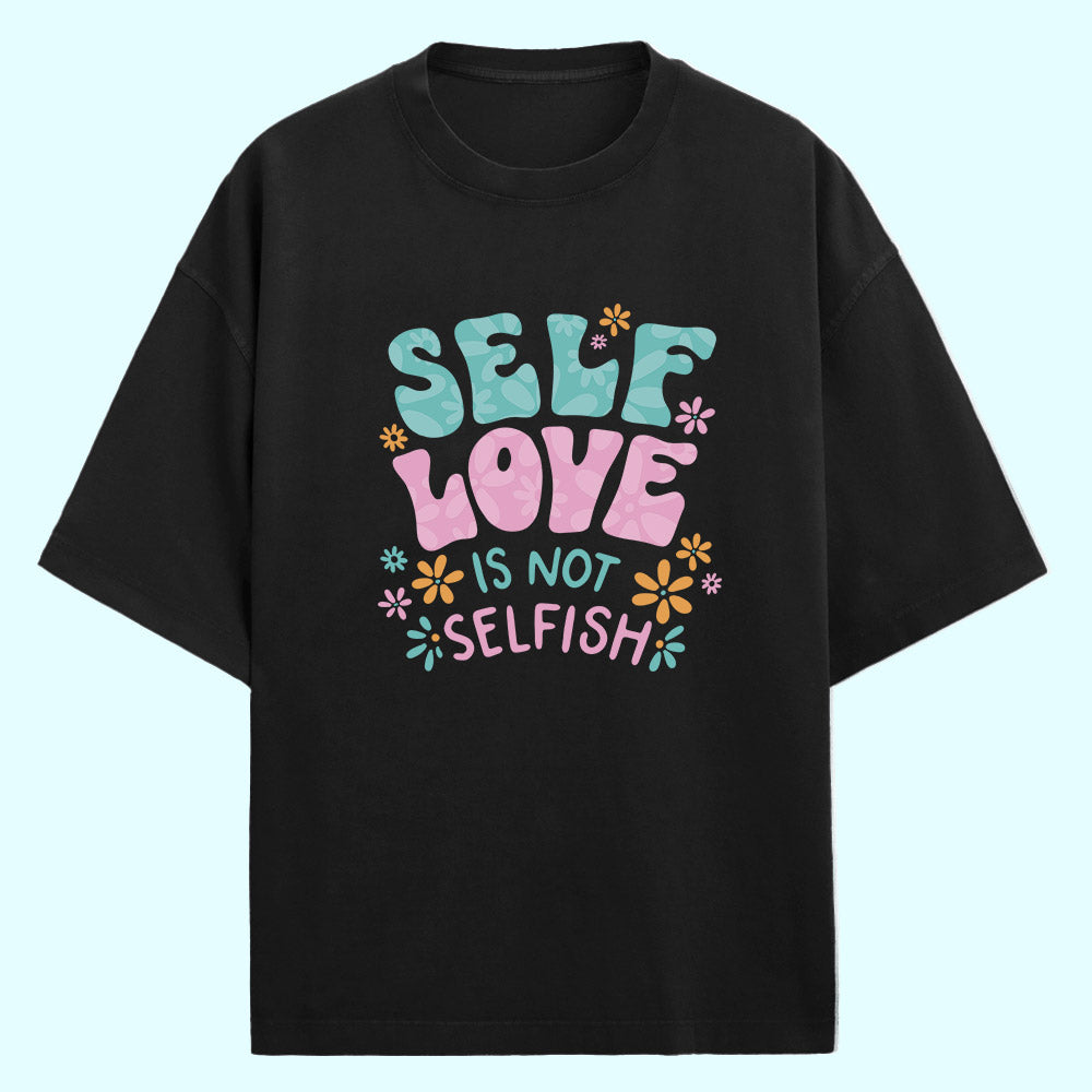 Self Love (Front Print) Oversized T-Shirt