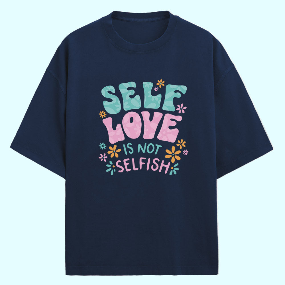 Self Love (Front Print) Oversized T-Shirt