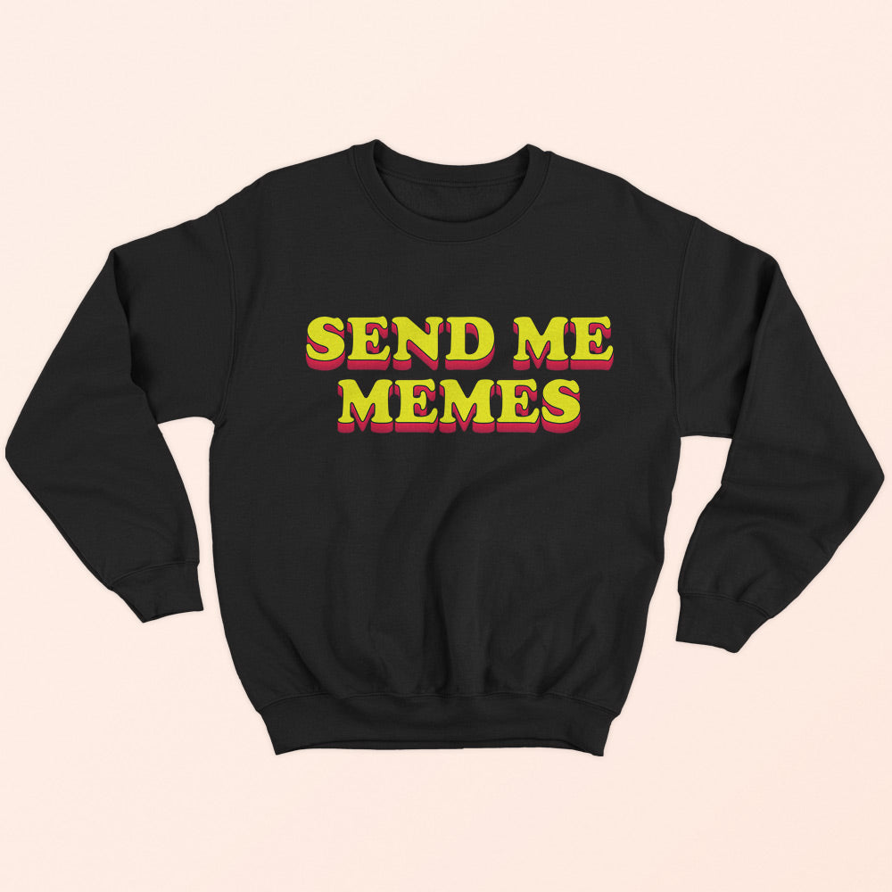 Send Me Memes Sweatshirt - Soul & Peace