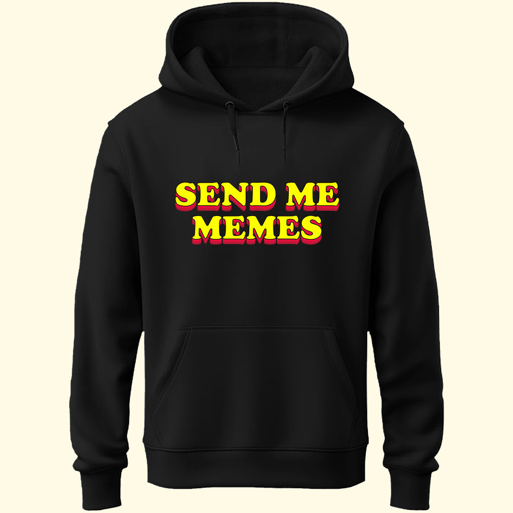 Send Me Memes Unisex Hoodie