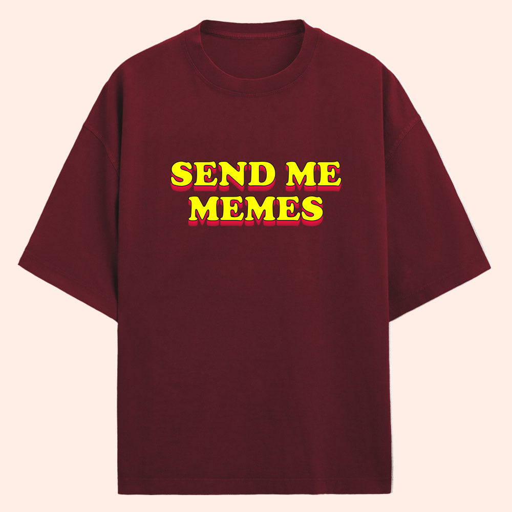 Send Me Memes (Front Print) Oversized T-Shirt