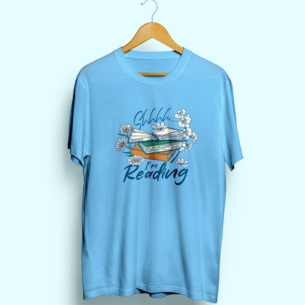 Shhhh I'm Reading Half Sleeve T-Shirt