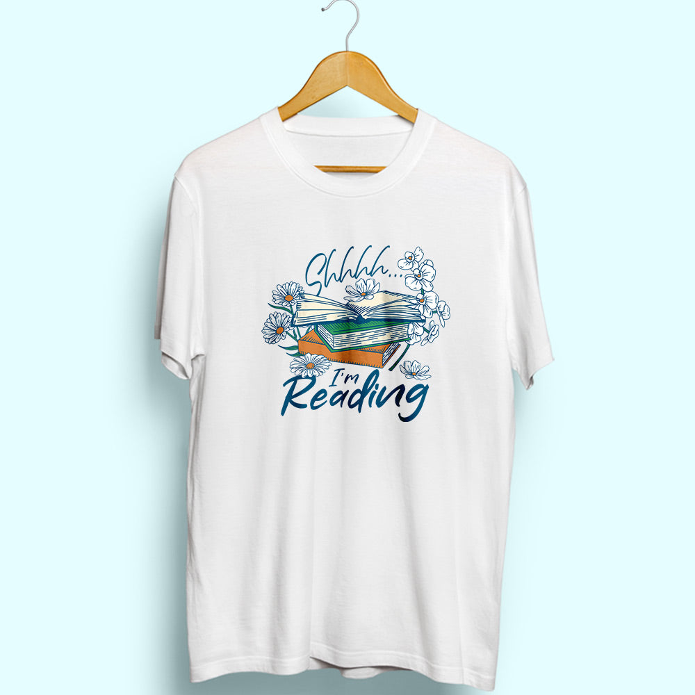 Shhhh I'm Reading Half Sleeve T-Shirt