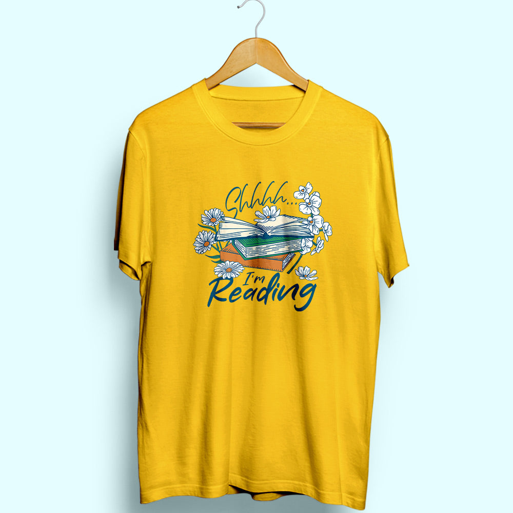 Shhhh I'm Reading Half Sleeve T-Shirt