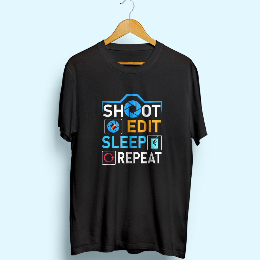 Shoot Edit Sleep Repeat Half Sleeve T-Shirt - Soul & Peace