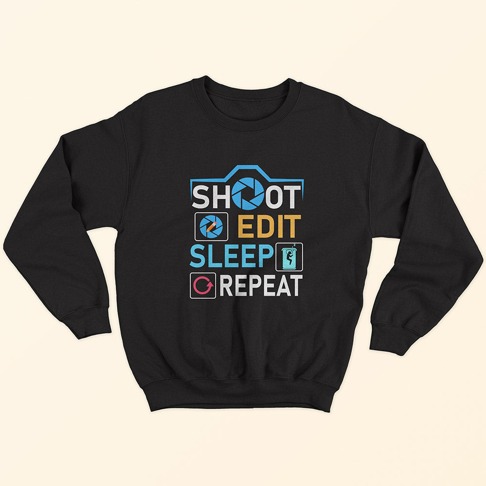 Shoot Edit Sleep Repeat Sweatshirt