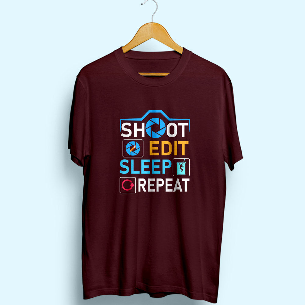 Shoot Edit Sleep Repeat Half Sleeve T-Shirt - Soul & Peace