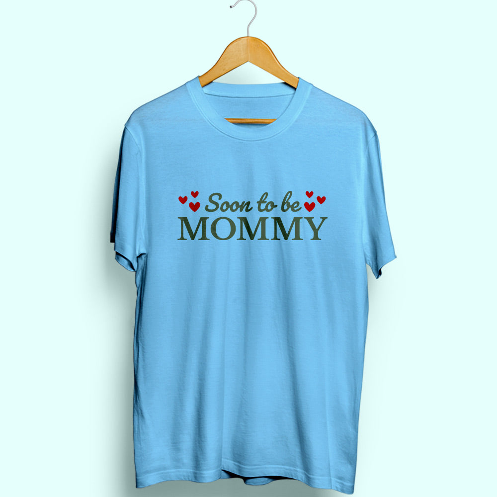 Soon To Be Mommy Half Sleeve T-Shirt - Soul & Peace