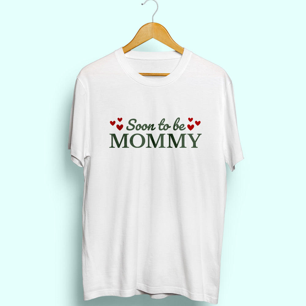 Soon To Be Mommy Half Sleeve T-Shirt - Soul & Peace