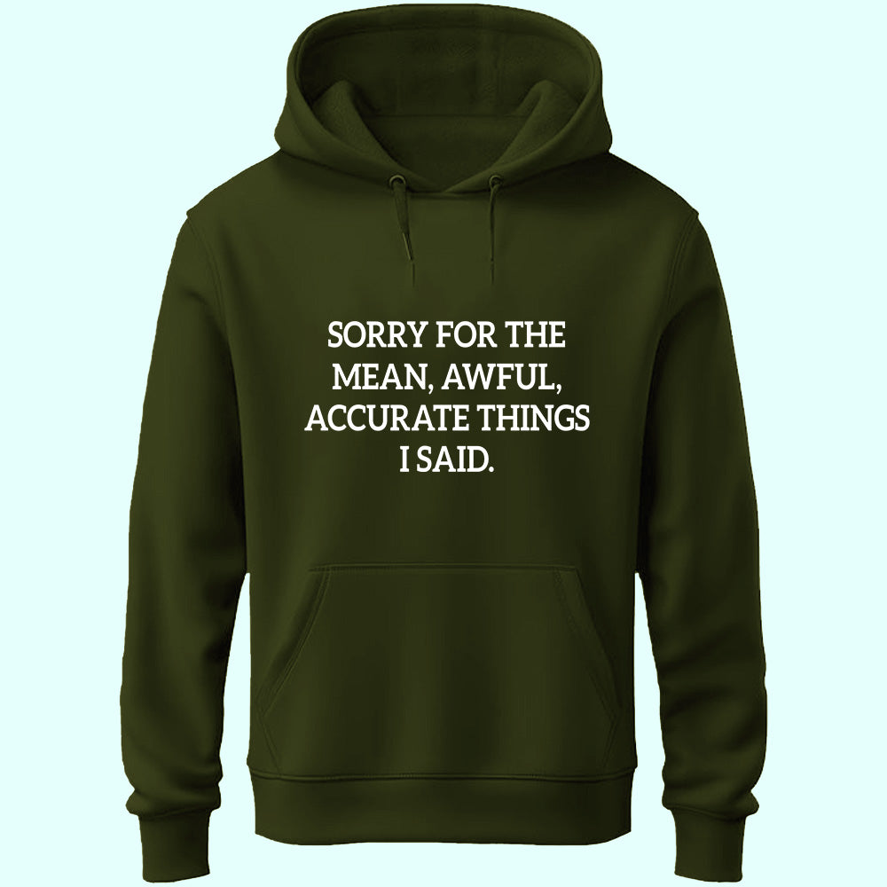 Sorry For The Unisex Hoodie
