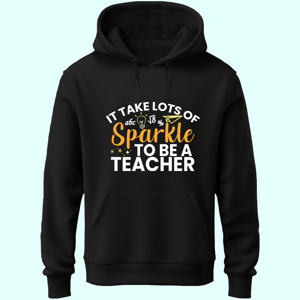 It Takes A Lots Of Sparkle Unisex Hoodie