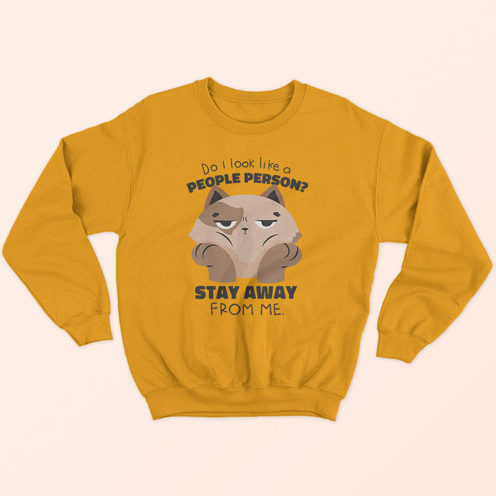 Stay Away From Me Sweatshirt