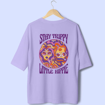 Stay Trippy Little Hippie (Back Print) Oversized T-Shirt