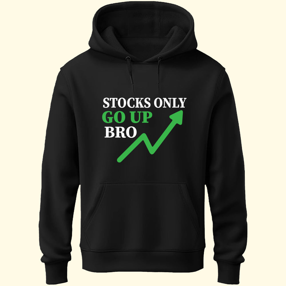 Stocks Only Go Up Unisex Hoodie