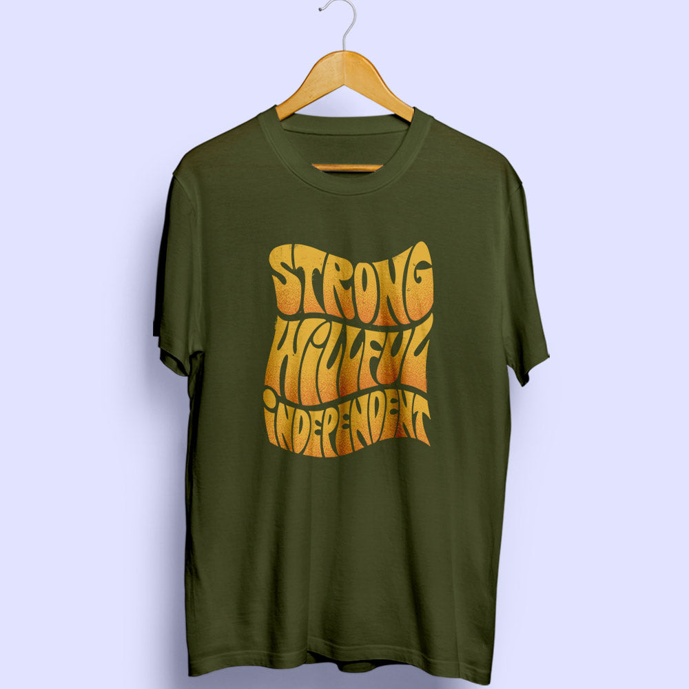 Strong Willful Independent Half Sleeve T-Shirt