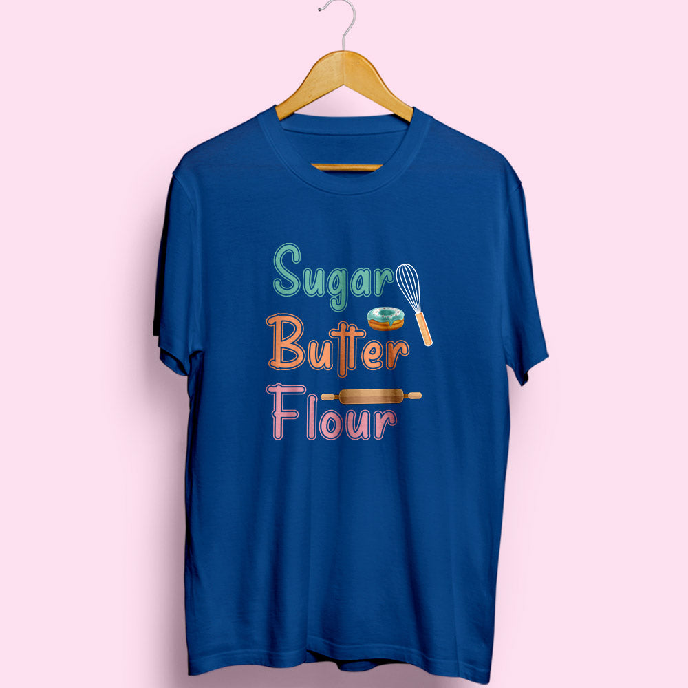Sugar Butter Flour Half Sleeve T-Shirt
