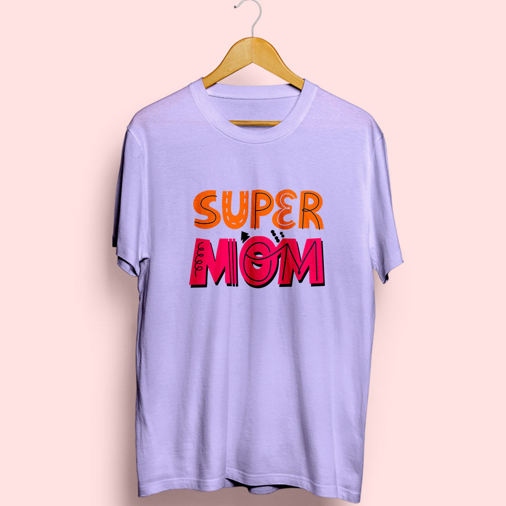 Super Mom Half Sleeve T-Shirt - Soul & Peace