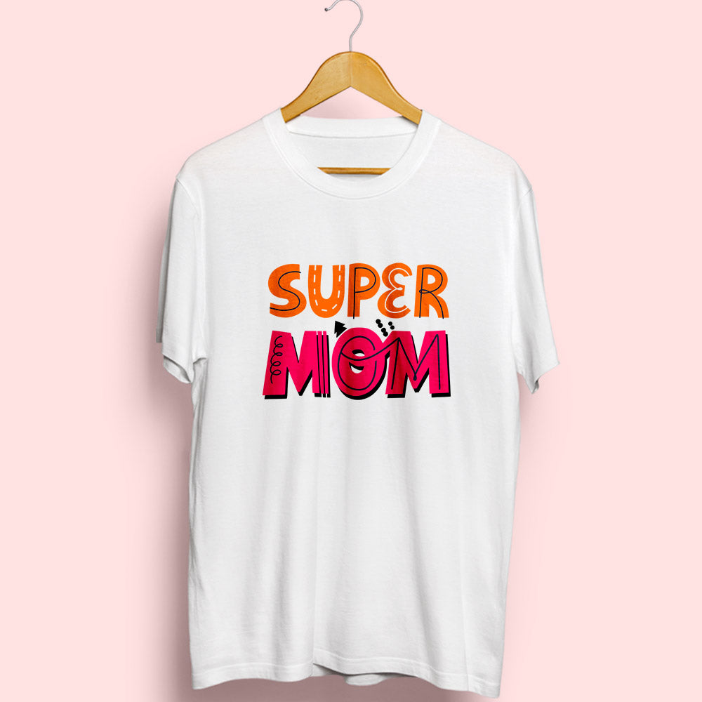 Super Mom Half Sleeve T-Shirt - Soul & Peace