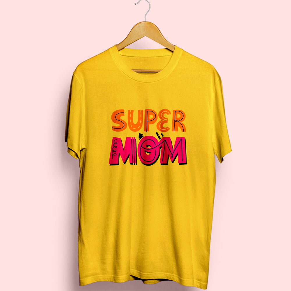 Super Mom Half Sleeve T-Shirt - Soul & Peace