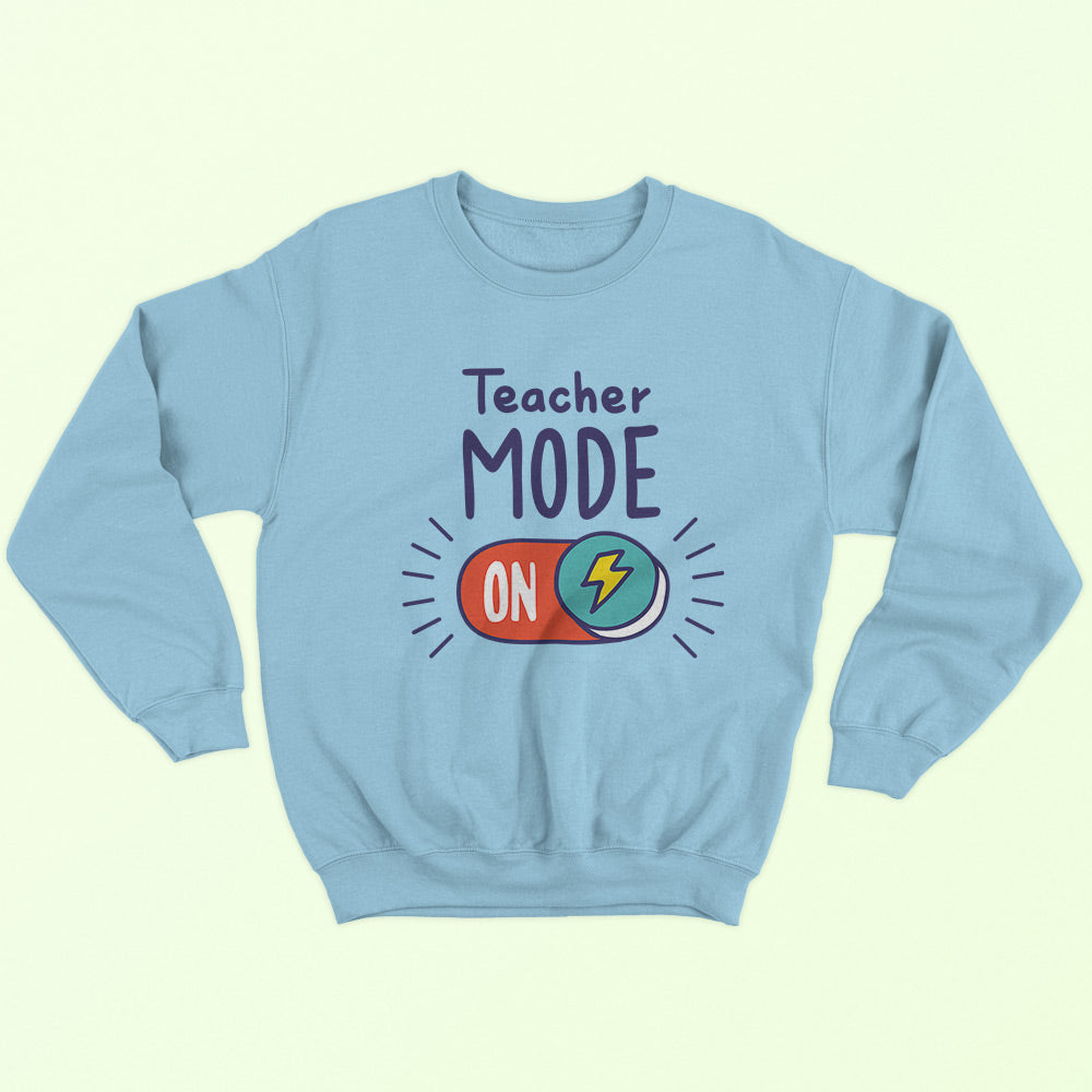 Teacher Mode ON Sweatshirt - Soul & Peace