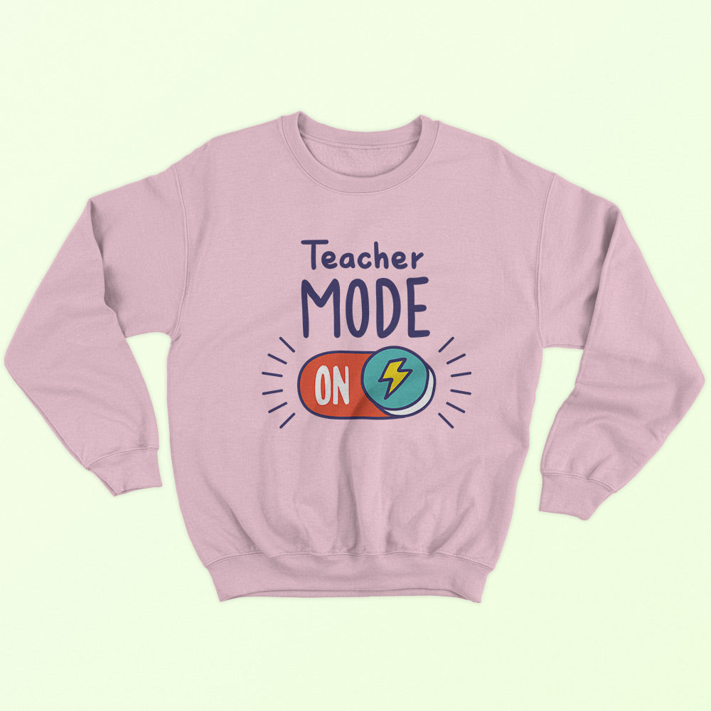 Teacher Mode ON Sweatshirt - Soul & Peace