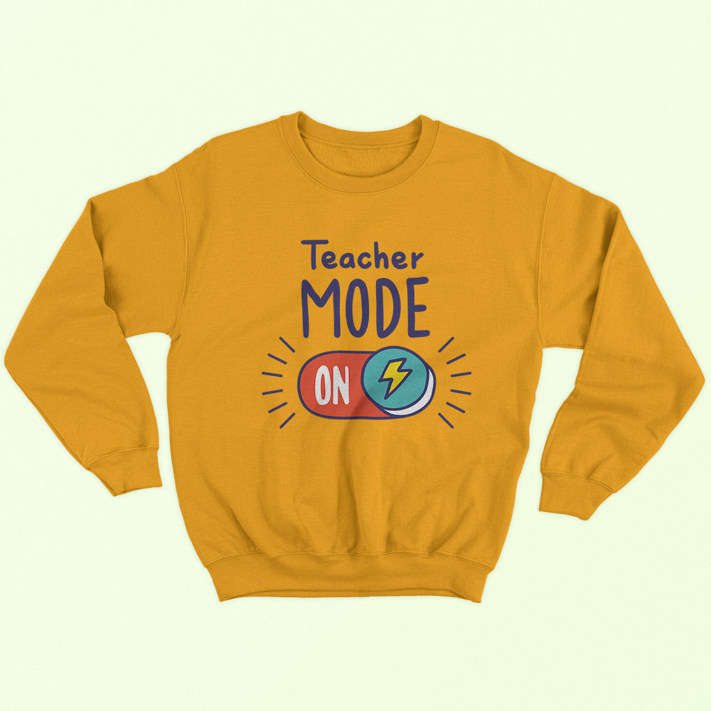 Teacher Mode ON Sweatshirt - Soul & Peace