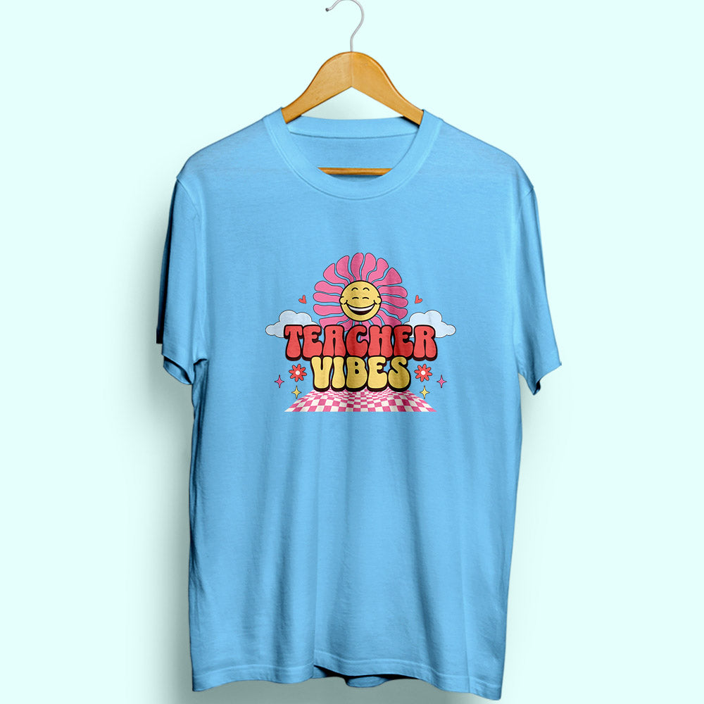 Teacher Vibes Half Sleeve T-Shirt