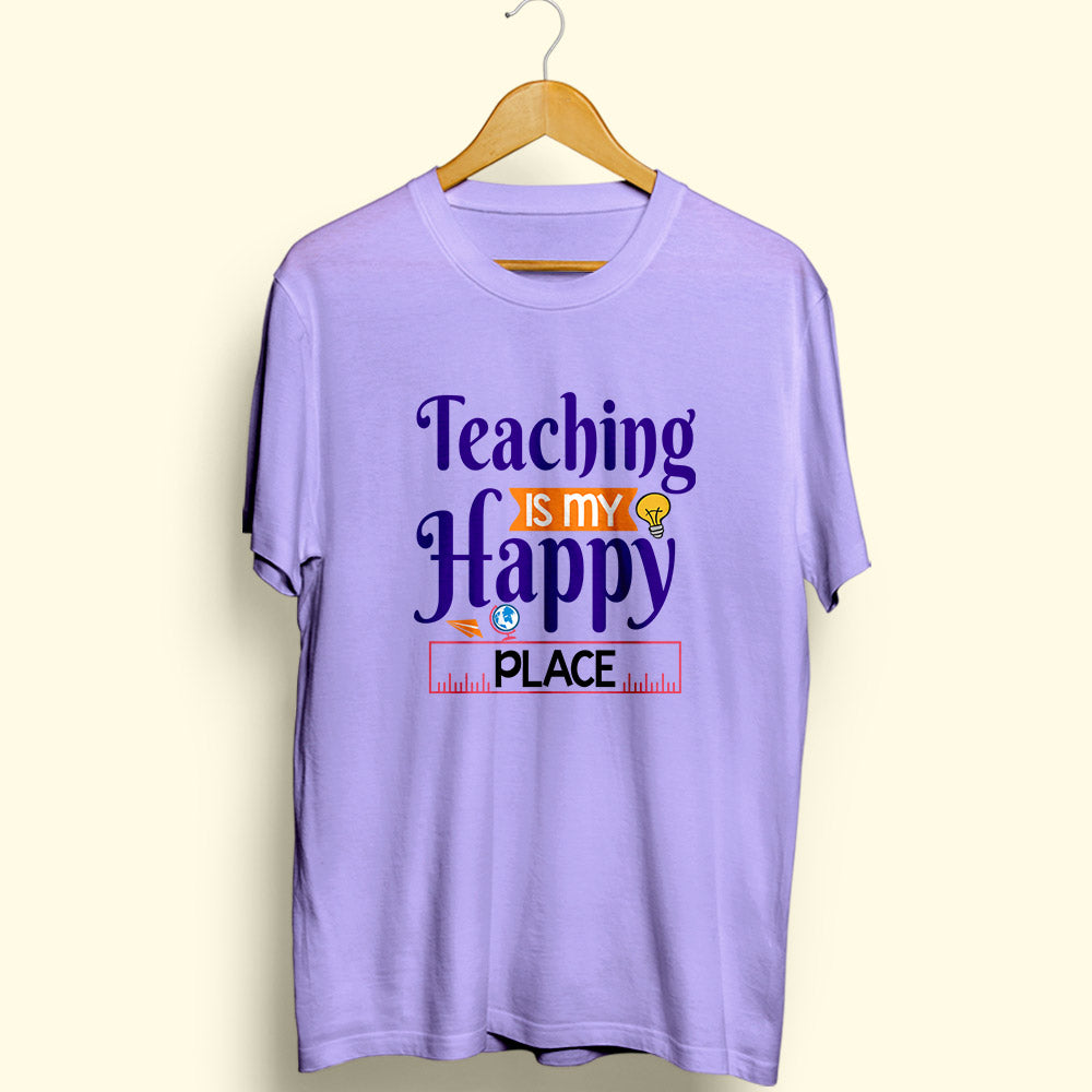 Teaching Is My Happy Place Half Sleeve T-Shirt