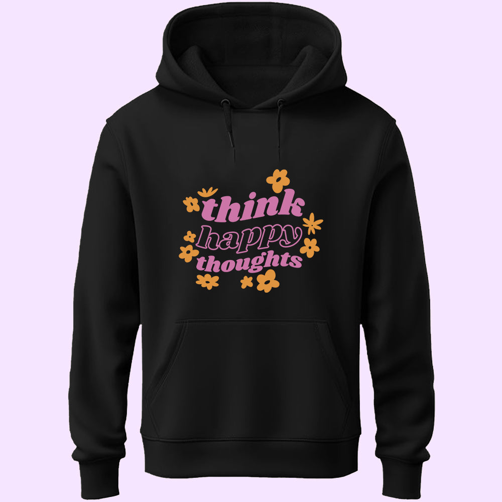Think Happy Thoughts Unisex Hoodie