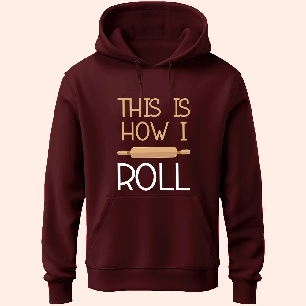 This Is How I Roll Unisex Hoodie