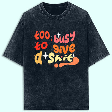 Too Busy Acid Wash Oversized T-Shirt