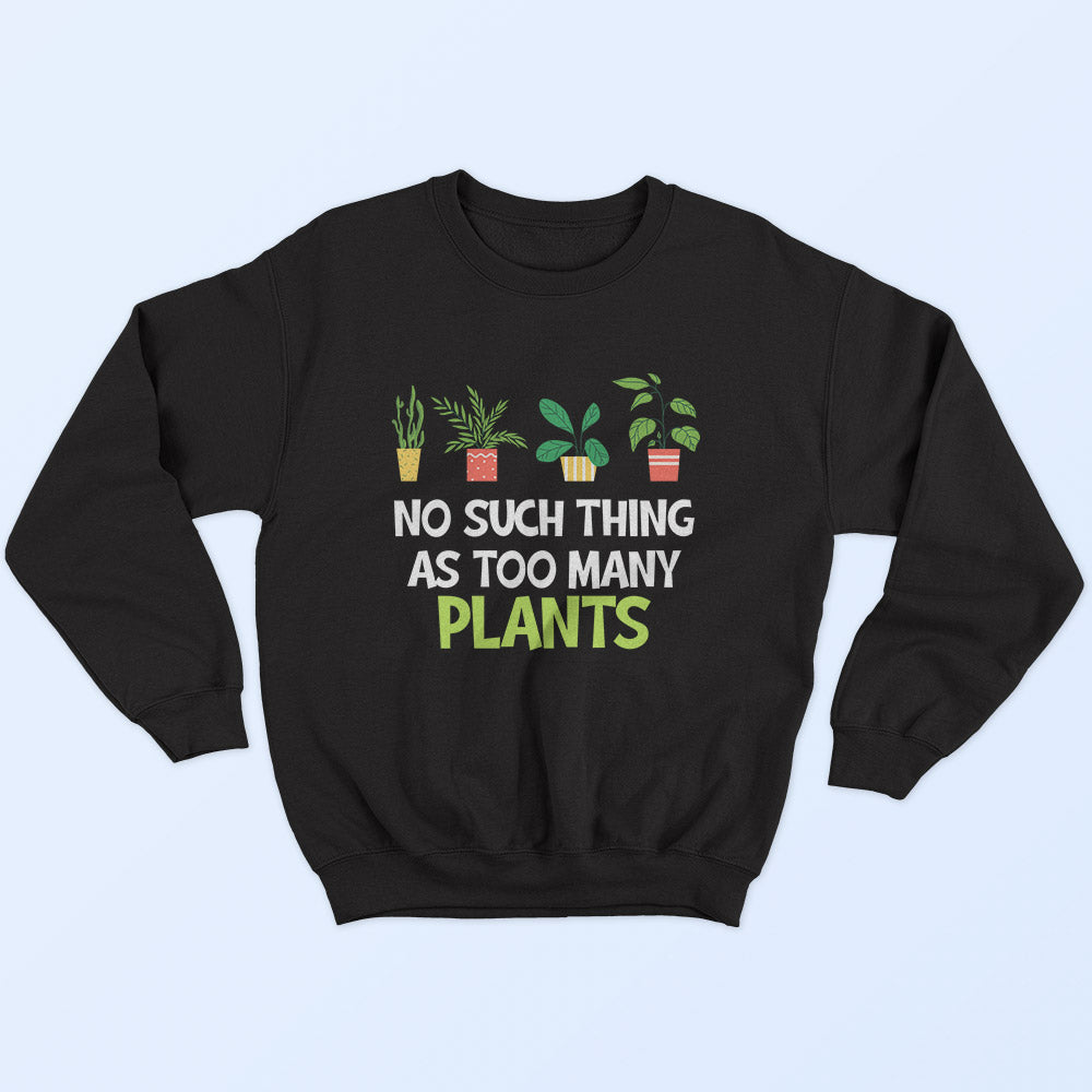 Too Many Plants Sweatshirt - Soul & Peace