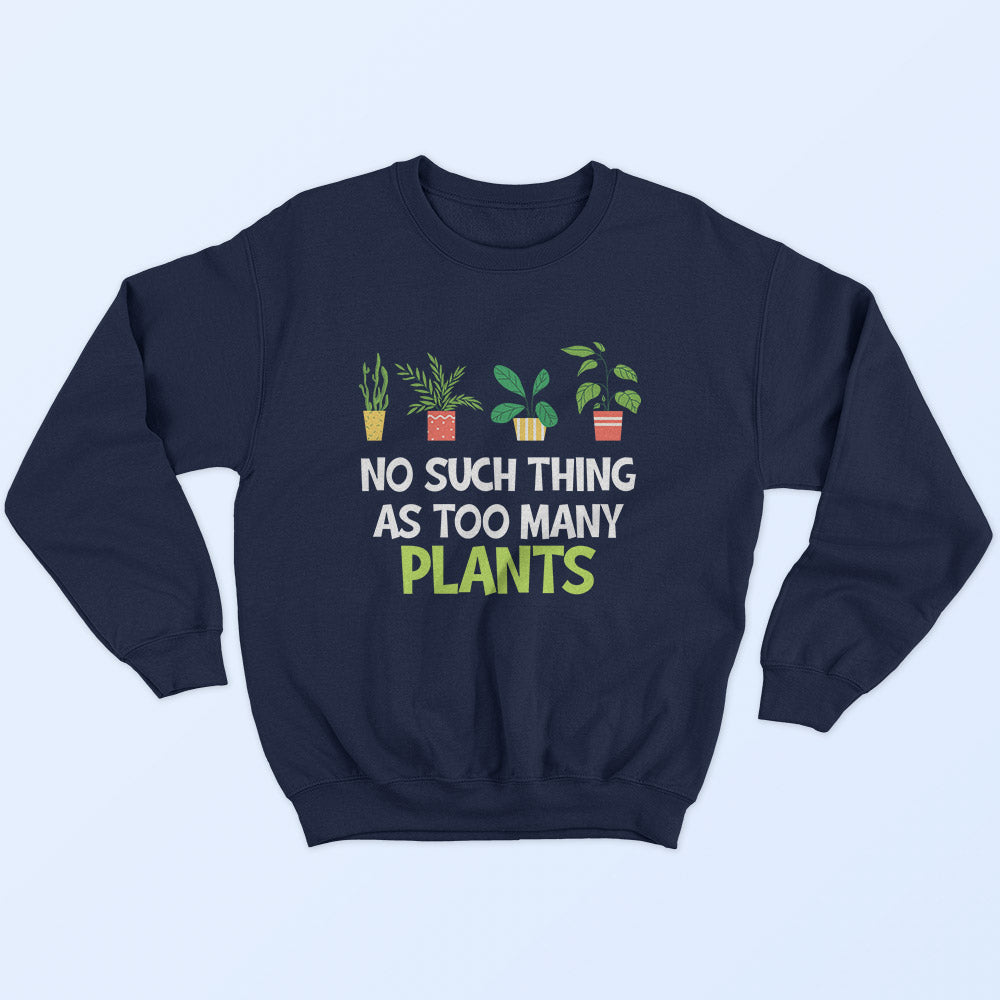 Too Many Plants Sweatshirt - Soul & Peace