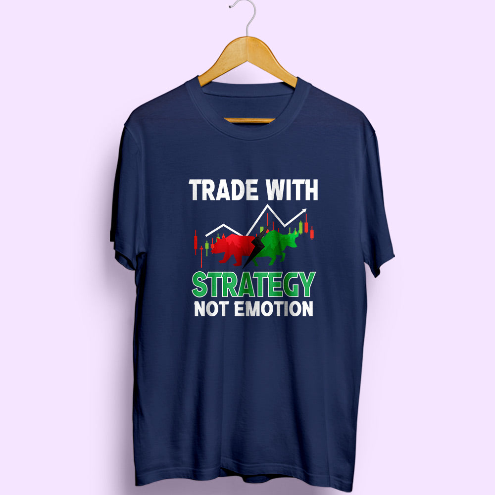 Trade With Strategy Half Sleeve T-Shirt