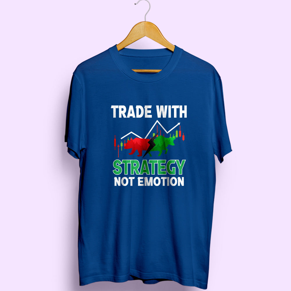 Trade With Strategy Half Sleeve T-Shirt
