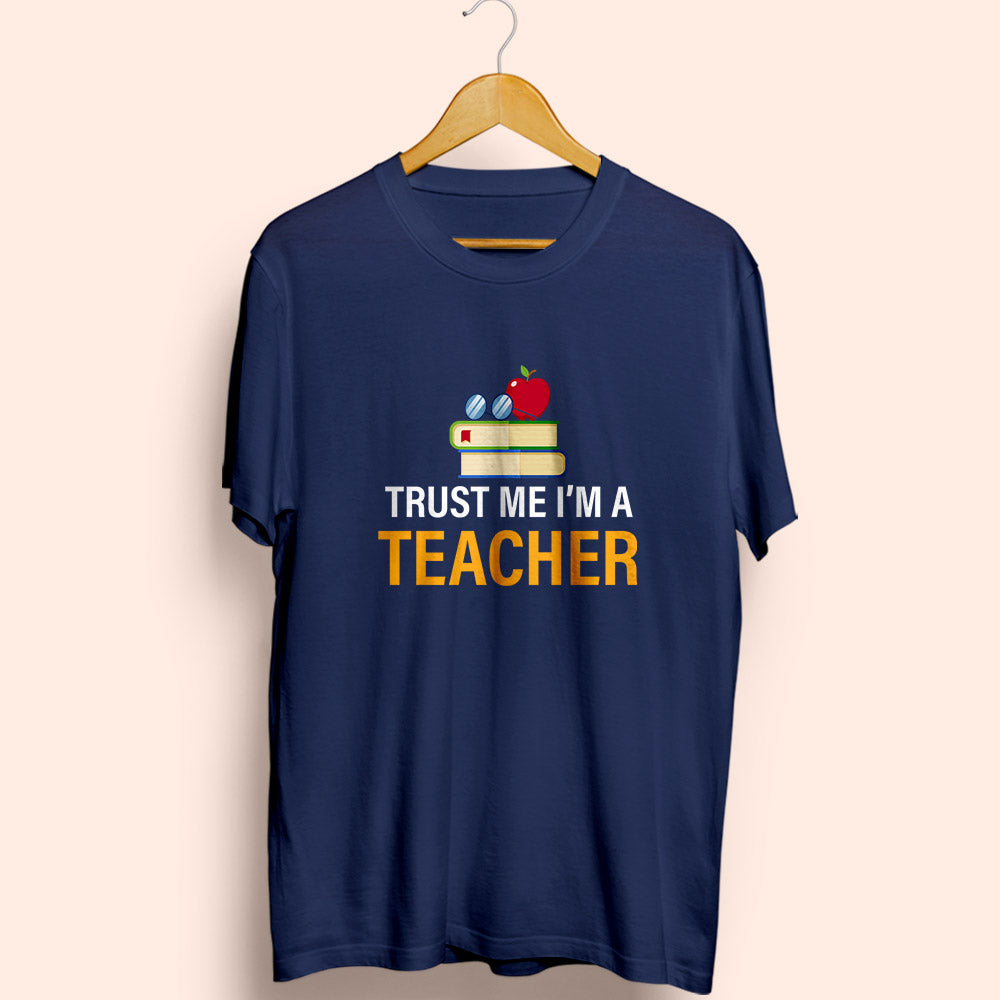 Trust Me Half Sleeve T-Shirt