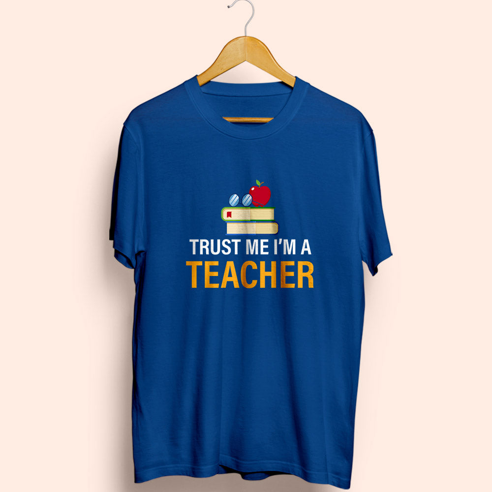 Trust Me Half Sleeve T-Shirt
