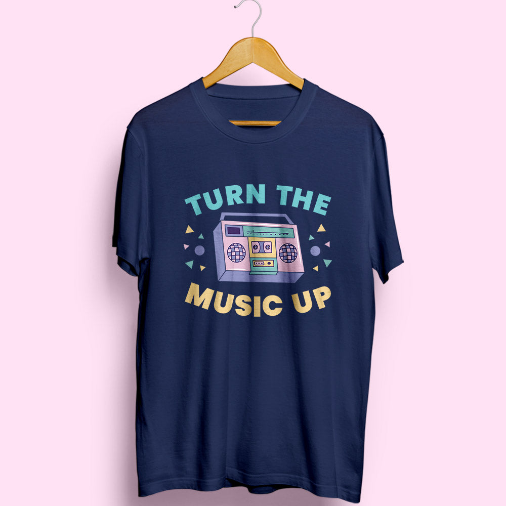 Turn The Music Up Half Sleeve T-Shirt