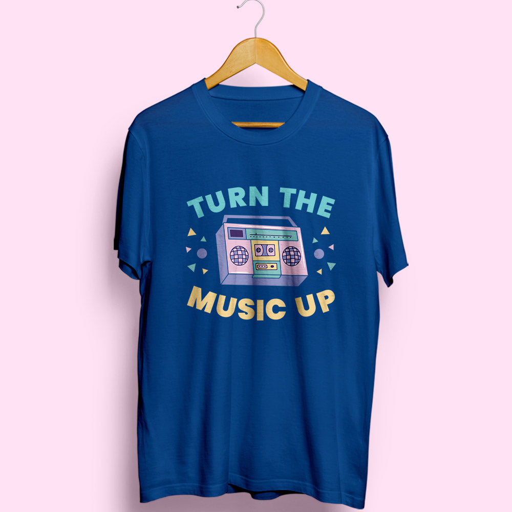 Turn The Music Up Half Sleeve T-Shirt