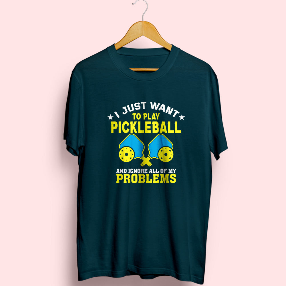 Want To Play Pickleball Half Sleeve T-Shirt
