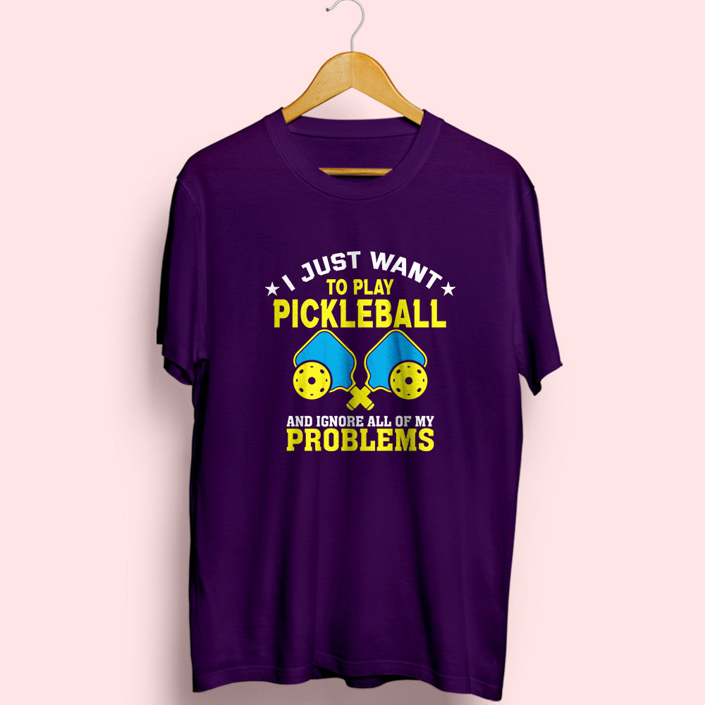 Want To Play Pickleball Half Sleeve T-Shirt