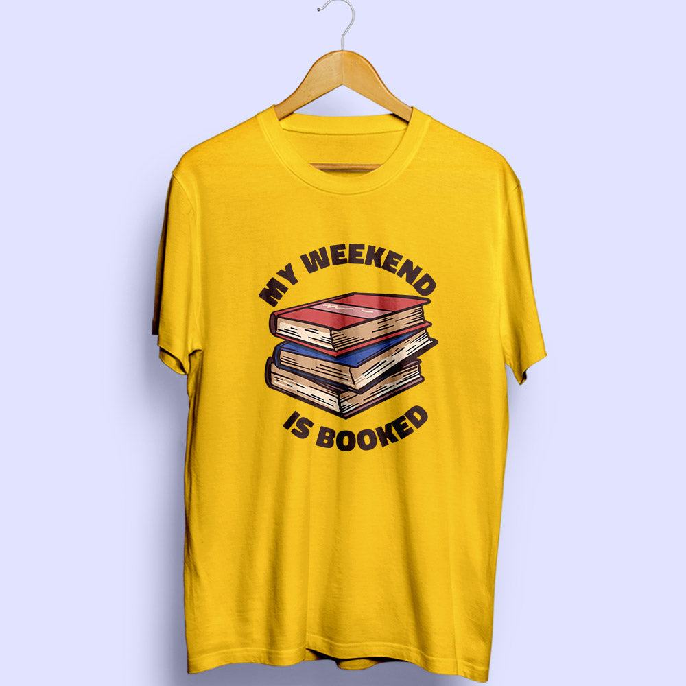 Weekend is Booked Half Sleeve T-Shirt - Soul & Peace