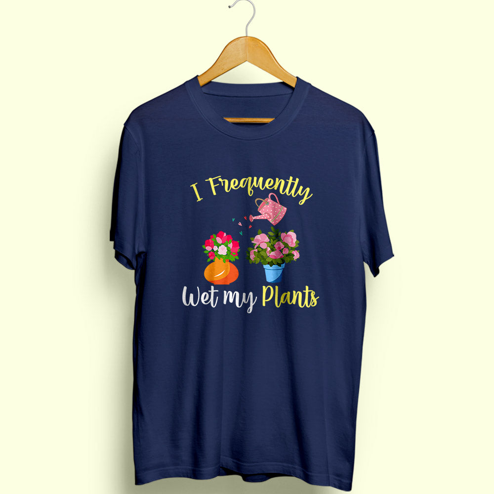 Wet My Plants Half Sleeve T-Shirt - Soul & Peace