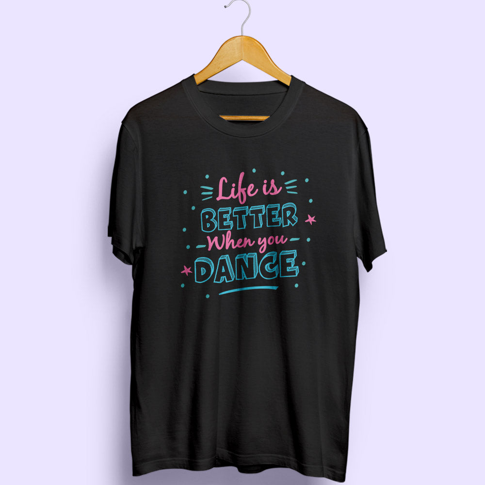 When You Dance Half Sleeve T-Shirt