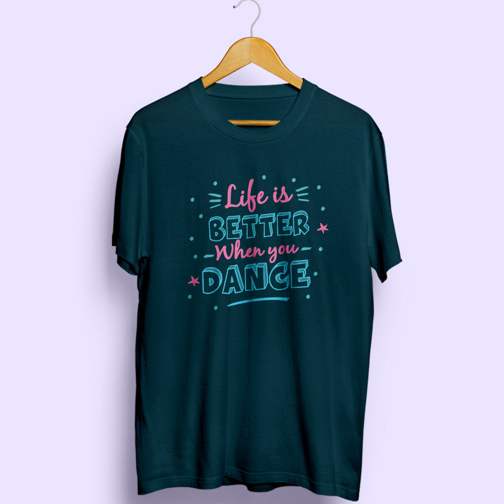 When You Dance Half Sleeve T-Shirt